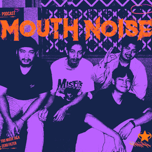 MOUTH NOISE